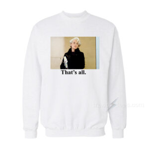 Devil Wears Prada That Is All Sweatshirt