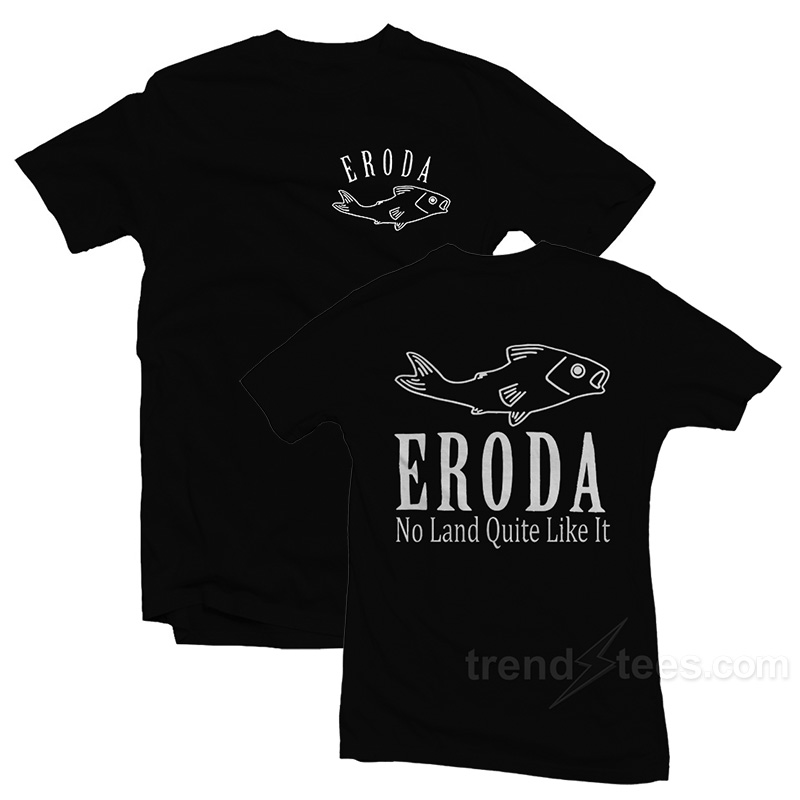 Eroda No Land Quite Like It T-Shirt