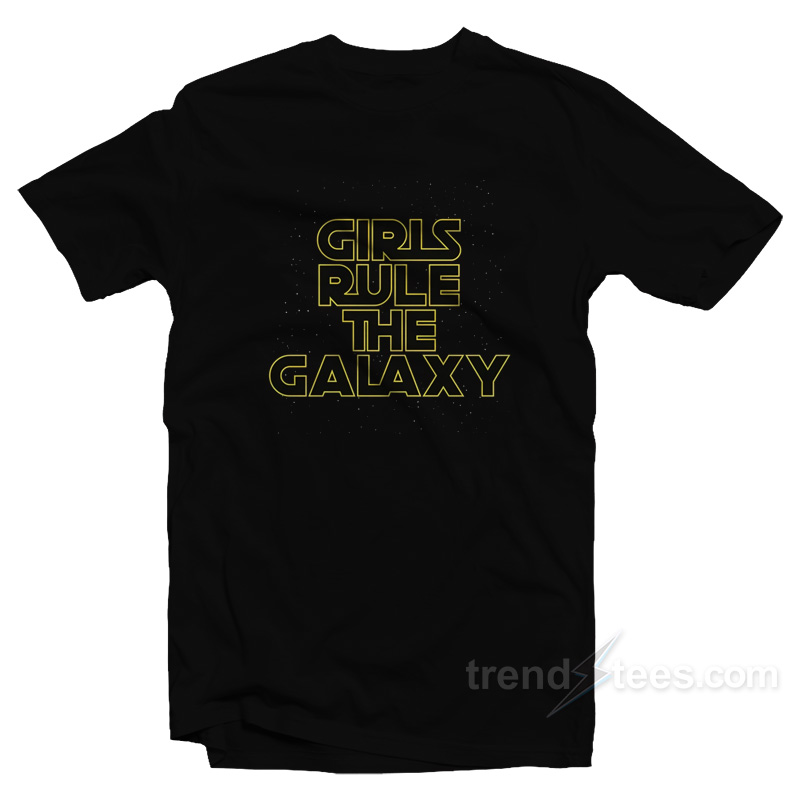 Girls Rule The Galaxy T-Shirt