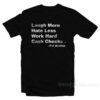Pat McAfee Laugh More Hate Less Work Hard Cash Checks T-Shirt