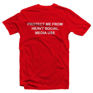 Protect Me From Heavy Social Media T-Shirt