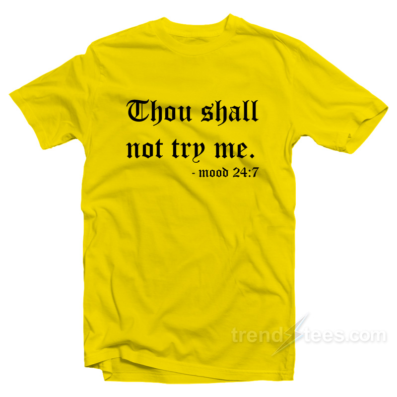 THOU SHALL NOT TRY ME T-Shirt