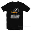 Star Wars Darth Vader You Don't Know The Power Of The Duckside T-Shirt