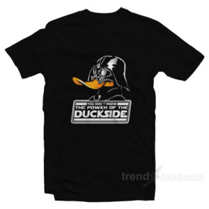 Star Wars Darth Vader You Don't Know The Power Of The Duckside T-Shirt