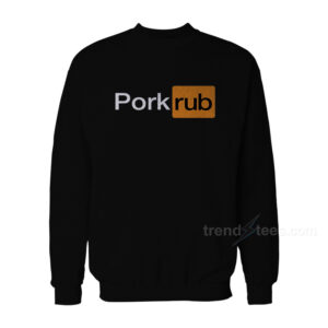 Pork Rub Logo Parody Sweatshirt