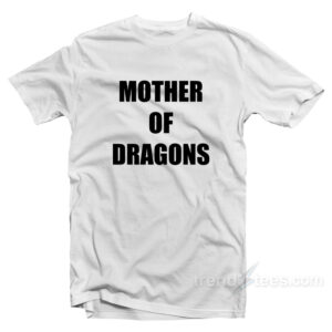 Gal Gadot Mother Of Dragons T-Shirt