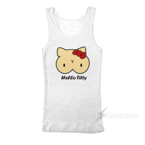 Hello Titty Tank Top