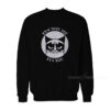 It’s Not Me It’s You Grumpy Cat Sweatshirt