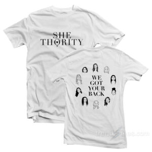 She Theority We Got Your Back T-Shirt