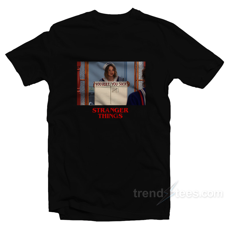 You Rule You Suck Stranger Things T-Shirt