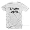 Laura Dern T-Shirt
