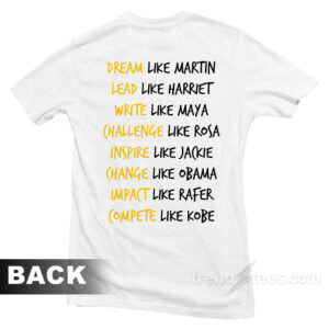 Dream Like Martin Lead Like Harriet T-Shirt