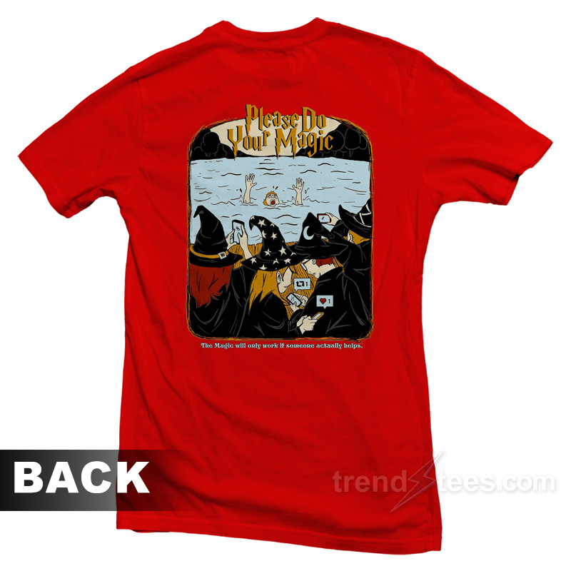 Please Do Your Magic T-Shirt