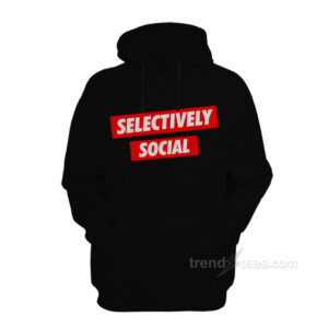 Selectively Social Hoodie