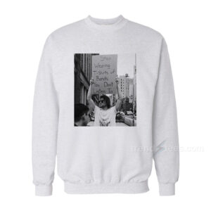 Stop Wearing T-Shirts of Bands You Don’t Listen Sweatshirt