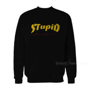 Stupid Feel Like Shit Thrasher Parody Sweatshirt