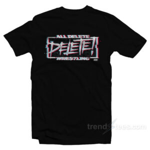 All DELETE Wrestling T-Shirt