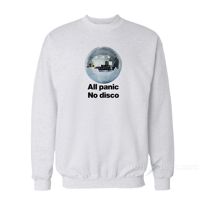 All Panic No Disco Sweatshirt