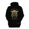 Baby Yoda Feed Me And Tell Me I'm Pretty Hoodie