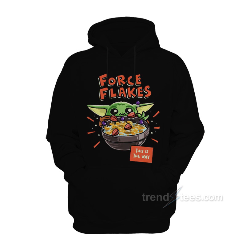 Baby Yoda Force Flakes This Is The Way Hoodie
