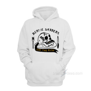 Bernie Sanders Eat The Rich Hoodie