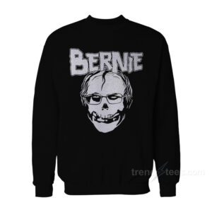 Bernie Sanders Misfits Parody Sweatshirt