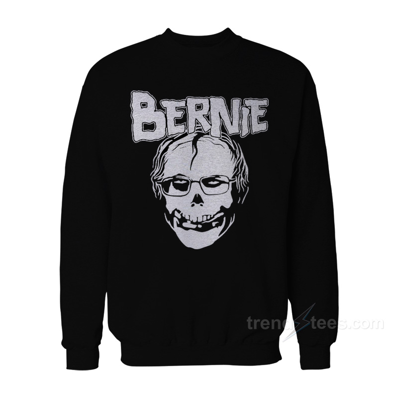 Bernie Sanders Misfits Parody Sweatshirt