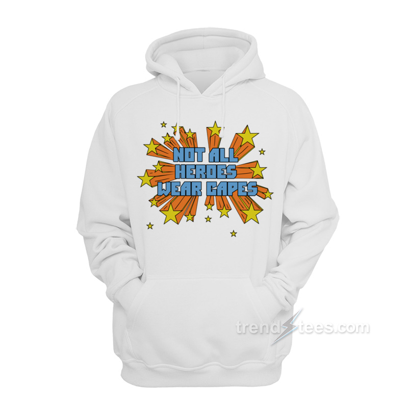 Dr. Amy Acton Not All Heroes Wear Capes Hoodie