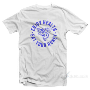 Enjoy Health Eat Your Honey T-Shirt