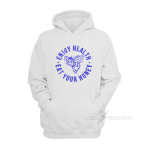 Enjoy Health Eat Your Honey Hoodie