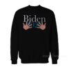 Hands Hug Joe Biden 2020 Sweatshirt
