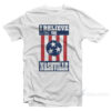 I Believe In Nashville T-Shirt