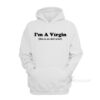 I'm A Virgin This Is An Old Shirt Hoodie