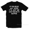 Jonathan Schwind If You Hear Any Noise It's Just Me And Boys Boppin T-Shirt