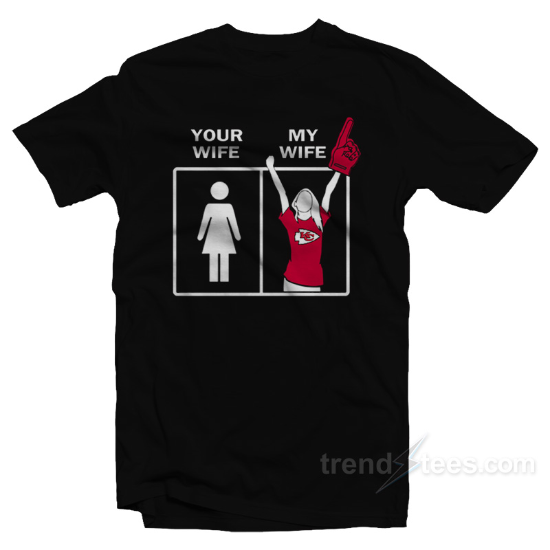 Kansas City Your Wife My Wife T-Shirt