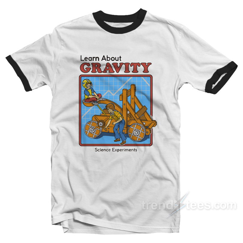 Learn about Gravity Ringer Shirt