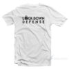 Lockdown Defense T-Shirt