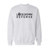Lockdown Defense Sweatshirt
