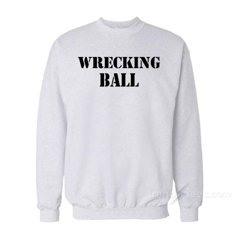 Miley Cyrus Wrecking Ball Sweatshirt