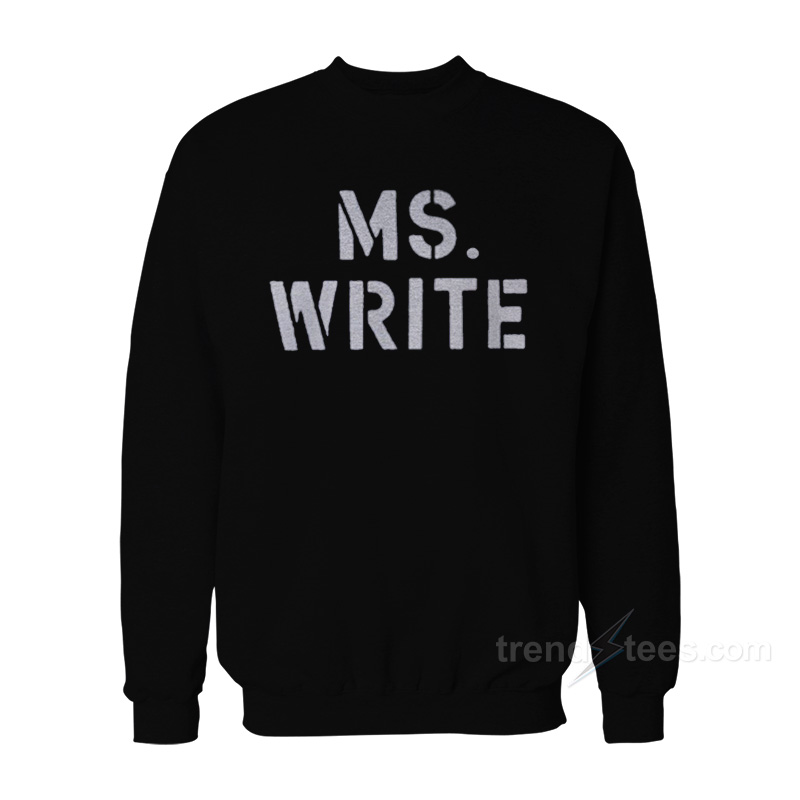 Ms. Write Sweatshirt