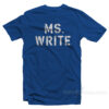 Ms. Write T-Shirt