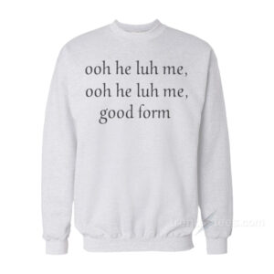 Nicki Minaj Goodform Ooh He Luh Me Sweatshirt