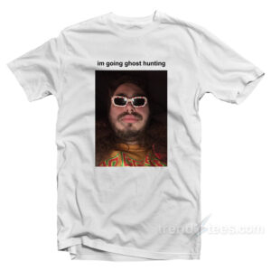 Post Malone I'm Going Ghost Hunting T-Shirt