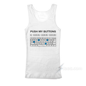 Push My Buttons Tank Top