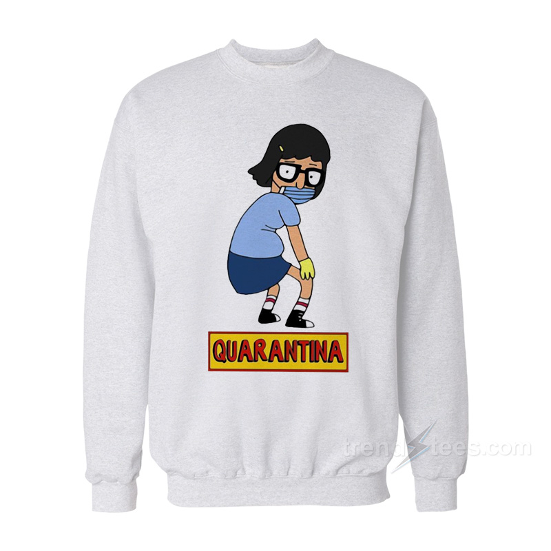 Tina Belcher Mask Quarantina Sweatshirt