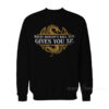 What Doesn't Kill You Gives You XP Sweatshirt