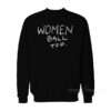 Women Ball Too Sweatshirt