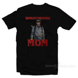 Worlds Greatest Mom Stranger Things T-Shirt