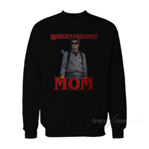 Worlds Greatest Mom Stranger Things Sweatshirt