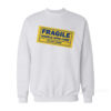 Yellow Tape Fragile Handle With Care Do Not Loner Sweatshirt